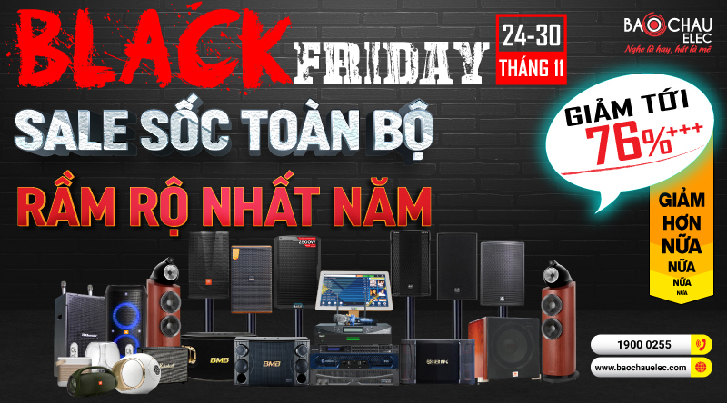 Bảo Châu Elec siêu sale Black Friday trong 07 ngày, giảm SÂU lên tới 76% toàn bộ sản phẩm