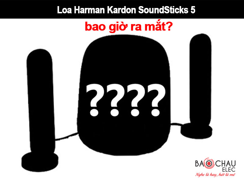 Loa Harman Kardon Soundsticks 5 khi nào ra mắt? Cập nhật mới nhất