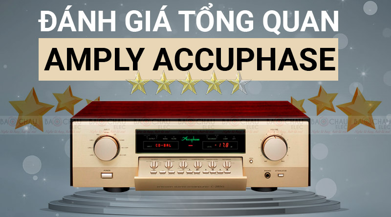 Amply Accuphase: Sang trọng, đẳng cấp và cực kì cuốn hút