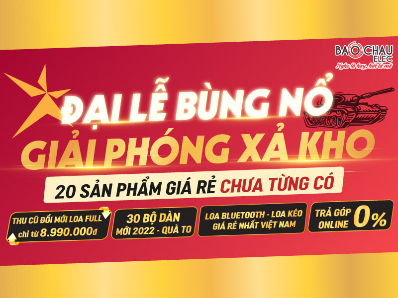 Khuyến Mại Đại Lễ Bùng Nổ - Giải Phóng Xả Kho, giá rẻ chưa từng có