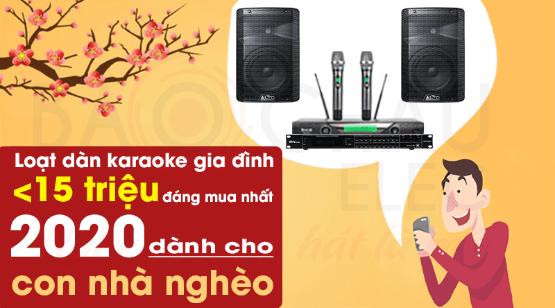 Loạt dàn karaoke gia đình dưới 15 triệu đáng mua nhất 2020 dành cho con nhà nghèo