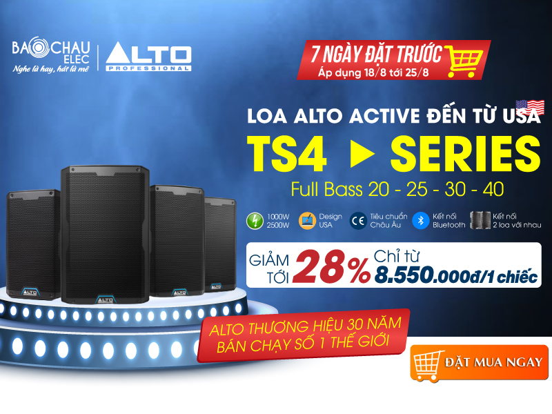 7 ngày đặt trước Loa Alto Active TS4 Seri đến từ USA Giá Sốc, Cơ hội có 1-0-2