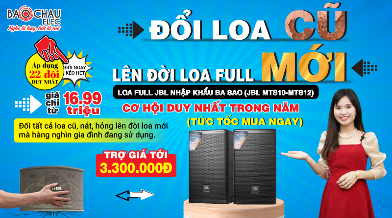 đổi loa cũ lấy loa mới jbl mts