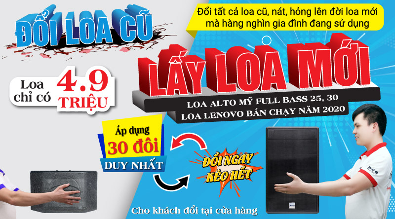 chương trình đổi loa cũ lấy loa mới
