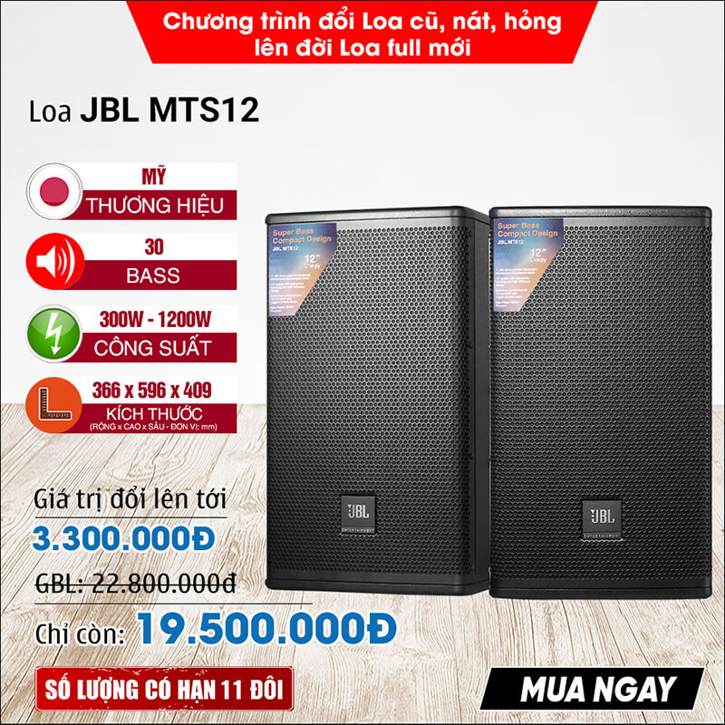 đổi loa cũ lấy loa mới jbl mts12