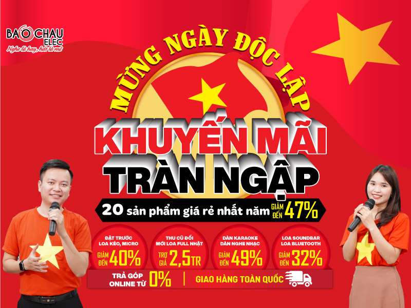 MỪNG NGÀY ĐỘC LẬP - KHUYỄN MÃI TRÀN NGẬP, giá rẻ chưa từng có, quà tặng cực to