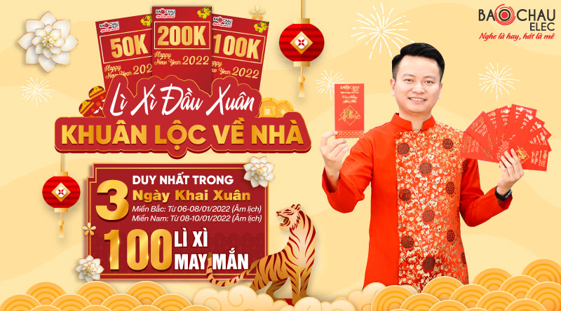 Lì xì đầu năm - Phú quý vươn tầm - Khai xuân thịnh vượng cùng Bảo Châu Elec