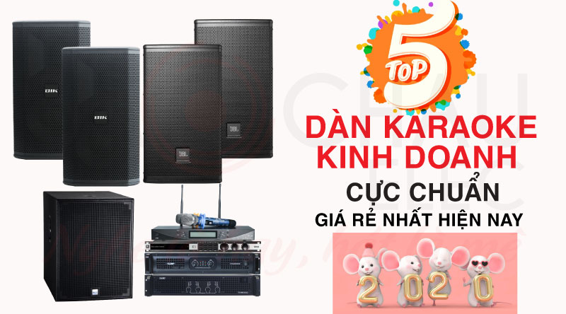 Top 5 dàn karaoke kinh doanh cực hay đúng chuẩn 6 Top 5 dàn karaoke kinh doanh cực chuẩn giá rẻ nhất hiện nay
