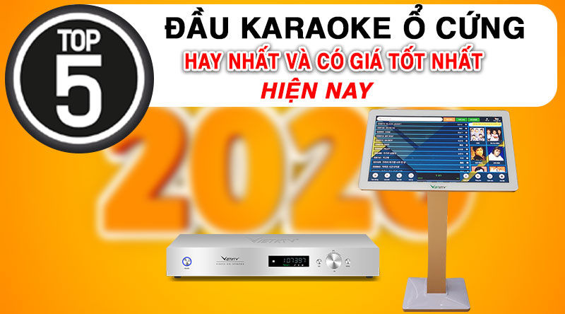 Top 5 đầu karaoke ổ cứng hay nhất và có giá tốt nhất hiện nay