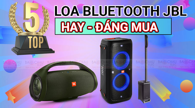Top 5 loa bluetooth JBL hay đáng mua cho hè này