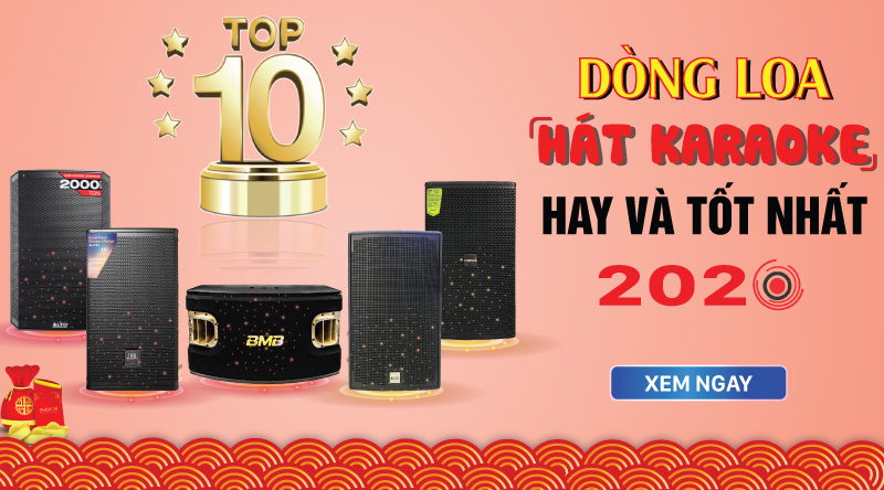 Top 10 dòng loa karaoke hay nhất hiện nay