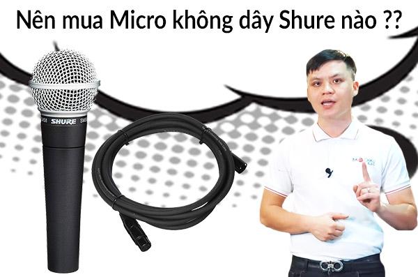Micro không dây Shure nào được tìm mua nhiều hiện nay