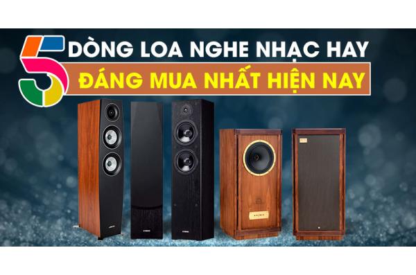 Top 05 dòng loa nghe nhạc hay và đáng mua nhất hiện nay