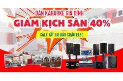 Dàn karaoke gia đình giảm kịch sàn 40%, sale tất tại Bảo Châu Elec