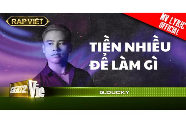 Lời bài hát Tiền Nhiều Để Làm Gì - GDucky. Rap Việt