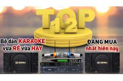 Top 12 bộ dàn karaoke vừa rẻ vừa hay đáng mua nhất hiện nay