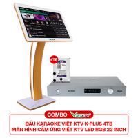 Combo Đầu Việt KTV K-Plus 4T + Màn Việt KTV Led RGB 22 inch