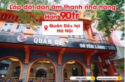 Lắp đặt âm thanh cho nhà hàng Dê+ trị giá hơn 90 triệu tại Hà Nội