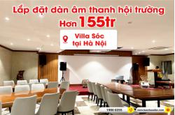 Lắp đặt dàn âm thanh hội trường trị giá hơn 155 triệu cho Villa Sóc tại Hà Nội