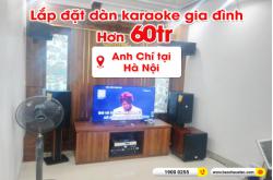 Lắp đặt dàn karaoke trị giá hơn 60 triệu cho anh Chí tại Hà Nội