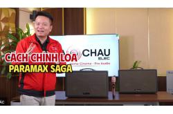 [MỚI NHẤT] Hướng Dẫn Sử Dụng Loa Paramax Saga Chi Tiết Từ A-Z