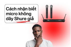Cách nhận biết micro không dây Shure giả