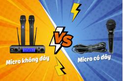 Nên chọn micro không dây hay có dây? Ưu nhược điểm từng loại