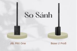 So Sánh Loa JBL PRX One vs Bose L1 Pro8