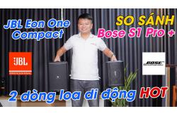 Bose S1 Pro Plus vs JBL EON ONE Compact (2025): So sánh chi tiết & tư vấn chọn loa đáng tiền nhất