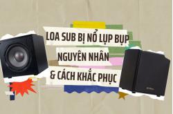 Cách khắc phục loa sub bị nổ lụp bụp nhanh chóng và hiệu quả