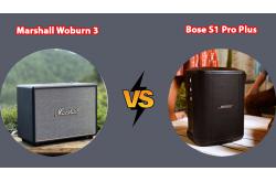 Đại chiến: Marshall Woburn 3 vs Bose S1 Pro Plus - Loa nào tốt hơn?