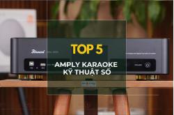 Top 5 amply karaoke kỹ thuật số hay nhất hiện nay