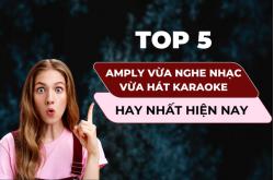 Top 5 amply vừa nghe nhạc vừa hát karaoke hay nhất hiện nay