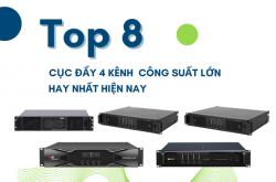 Top 8 cục đẩy 4 kênh công suất lớn bán chạy nhất hiện nay