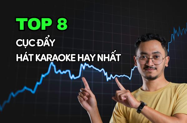Top 8 cục đẩy hát karaoke hay nhất năm 2025