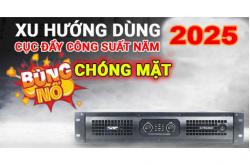 Xu hướng dùng cục đẩy công suất năm 2025 - Bùng nổ chóng mặt
