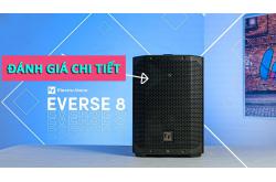 Đánh giá Loa Electro Voice Everse 8 sau thực tế sử dụng