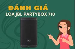 Đánh giá loa JBL EON 710 sau thực tế sử dụng