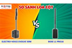 EV Evolve 50M vs. Bose L1 Pro16 - Loa cột đi động nào tốt hơn?