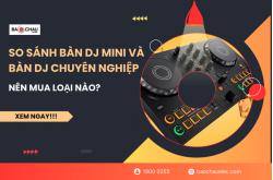 So Sánh Bàn DJ Mini và Bàn DJ Chuyên Nghiệp - Nên Mua Loại Nào?