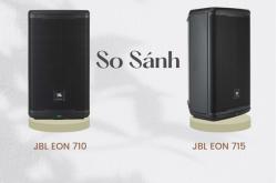 So sánh chi tiết loa JBL EON 710 vs 715: Nên chọn mẫu nào?