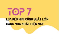 Top 7 loa kéo mini công suất lớn đáng mua nhất hiện nay