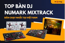 Top bàn DJ Numark Mixtrack bán chạy nhất năm 2025 tại Việt Nam!