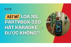 Bật mí Loa JBL Partybox 320 hát karaoke được không?