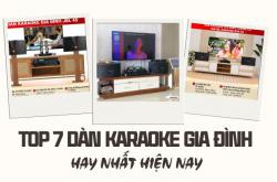 Gợi ý top 7 dàn karaoke gia đình hay nhất hiện nay