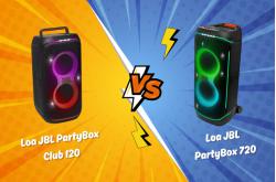 So sánh loa JBL PartyBox Club 120 vs 720
