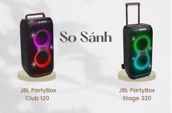 So sánh loa JBL PartyBox Club 120 vs Stage 320 - Nên chọn loại nào?