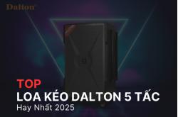 Top những mẫu loa kéo Dalton 5 tấc hay nhất 2025