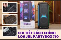 Chi tiết cách chỉnh loa JBL Partybox 710 tối ưu cho mọi không gian 