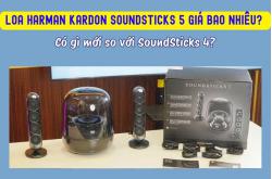Loa Harman Kardon SoundSticks 5 giá bao nhiêu? Có gì mới so với SoundSticks 4?